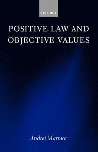 Positive Law and Objective Values