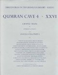Discoveries in the Judaean Desert: Volume XXXVI: Qumran Cave 4: XXVI