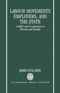 Labour Movements, Employers, and the State