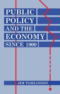 Public Policy and the Economy since 1900