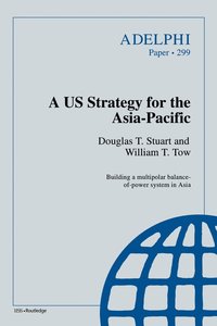 A US Strategy for the Asia-Pacific