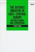 The Defence Industry in East-Central Europe