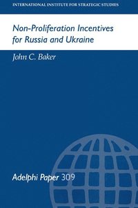 Non-Proliferation Incentives for Russia and Ukraine