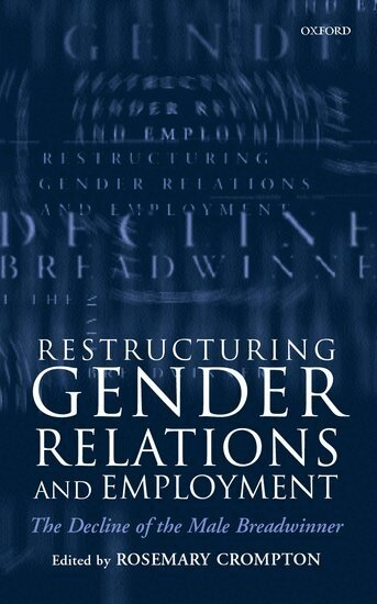 Crompton, Crompton - Restructuring Gender Relations and Employment, Häftad