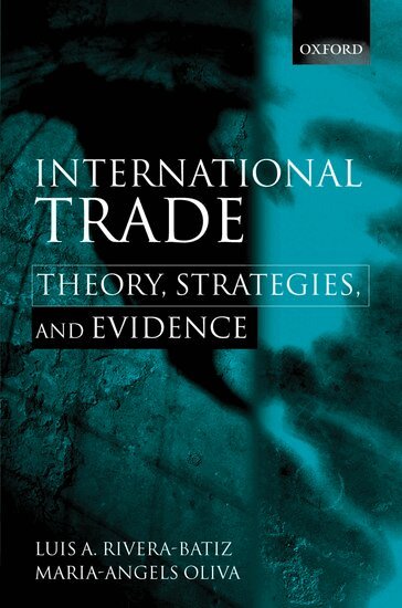 Luis A Rivera-Batiz, Maria-Angels Oliva - International Trade, Inbunden