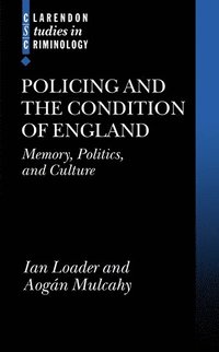 Policing and the Condition of England
