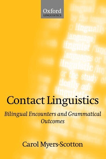 Carol Myers-Scotton - Contact Linguistics, Inbunden