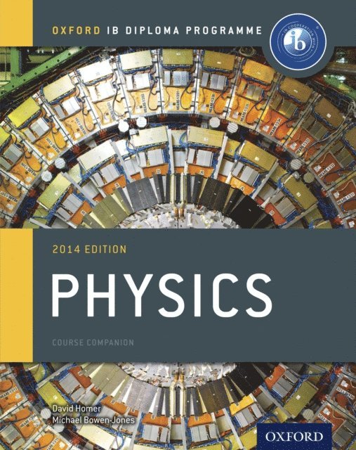 David Homer, Michael Bowen-Jones - Oxford IB Diploma Programme: Physics Course Companion, E-bok