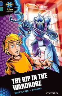 Project X Alien Adventures: Dark Blue Book Band, Oxford Level 16: The Rip in the Wardrobe