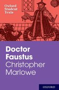 Oxford Student Texts: Christopher Marlowe: Doctor Faustus