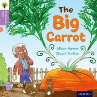 Oxford Reading Tree Traditional Tales: Level 1+: The Big Carrot