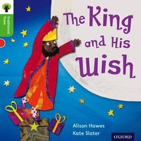 Oxford Reading Tree Traditional Tales: Level 2: The King and His Wish