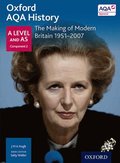 Oxford AQA History for A Level: The Making of Modern Britain 1951-2007