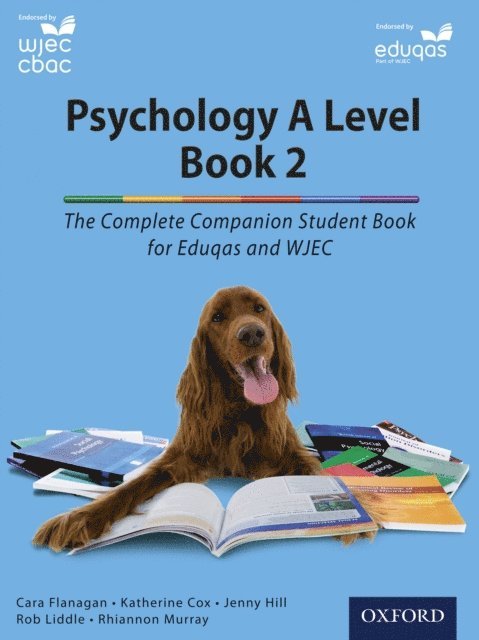 Rob Liddle, Jenny Hill, Rhiannon Murray, Katherine Cox, Cara Flanagan - Psychology A Level Book 2: The Complete Companion Student Book for Eduqas and WJEC, E-bok