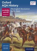 Oxford AQA History: A Level and AS Component 2: The English Revolution 1625-1660
