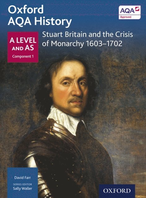 David Farr - Oxford AQA History: A Level and AS Component 1: Stuart Britain and the Crisis of Monarchy 1603-1702, E-bok