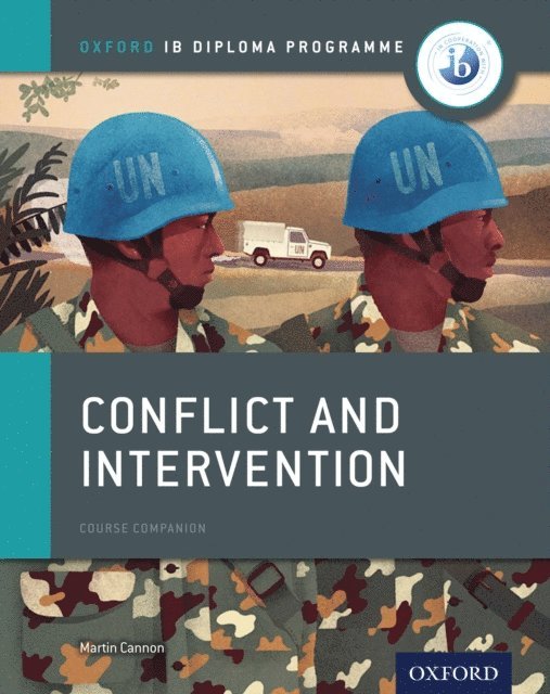 Martin Cannon - Oxford IB Diploma Programme: Conflict and Intervention Course Companion, E-bok