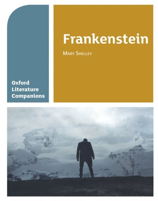 Peter Buckroyd, Carmel Waldron - Oxford Literature Companions: Frankenstein, E-bok