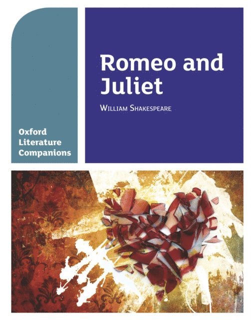 Peter Buckroyd, Annie Fox - Oxford Literature Companions: Romeo and Juliet, E-bok