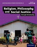 GCSE Religious Studies for Edexcel B: Religion, Philosophy and Social Justice through Christianity