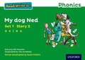 Read Write Inc. Phonics: Green Set 1 Storybook 2 My Dog Ned