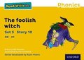 Read Write Inc. Phonics: Yellow Set 5 Storybook 10 The Foolish Witch
