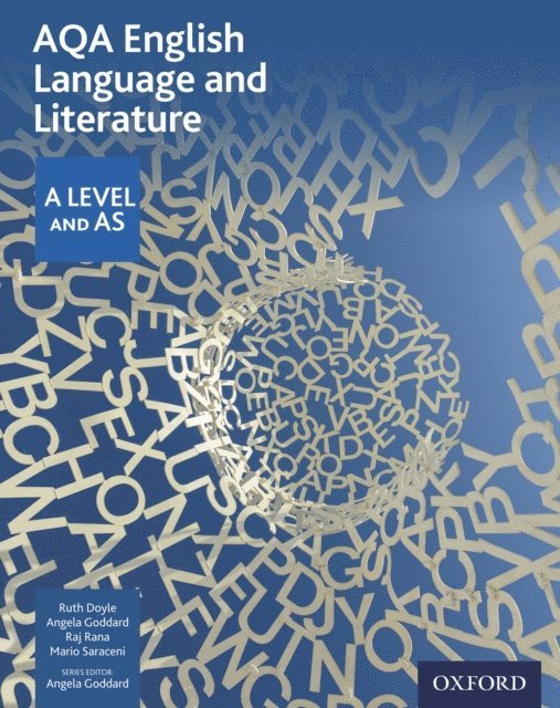Mario Saraceni, Raj Rana, Angela Goddard, Ruth Doyle - AQA English Language and Literature: A Level and AS, E-bok