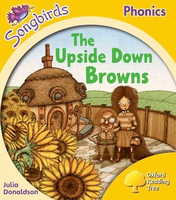 Julia Donaldson - Oxford Reading Tree Songbirds Phonics: Level 5: The Upside-down Browns, Häftad. Tillgänglighet: Lägg i varukorg