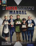 Project X Origins: Dark Red Book Band, Oxford Level 18: A Super Sleuth's Manual
