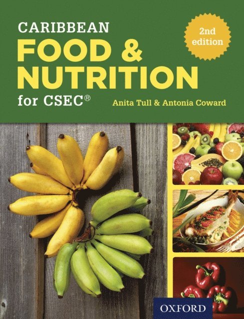 Antonia Coward, Anita Tull - Caribbean Food and Nutrition for CSEC(R), E-bok