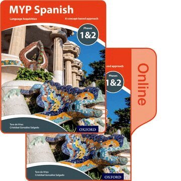 MYP Spanish Language Acquisition Phases 1&2 Print and Online Pack by Tere de Vries