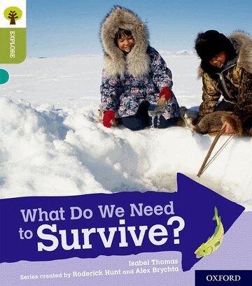 Isabel Thomas - Oxford Reading Tree Explore with Biff, Chip and Kipper: Oxford Level 7: What Do We Need to Survive?, Häftad