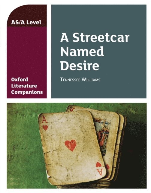 Annie Fox - Oxford Literature Companions: A Streetcar Named Desire, E-bok
