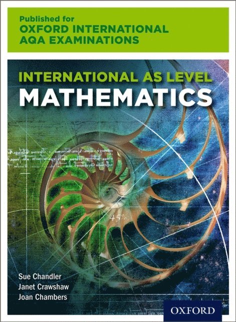 Joan Chambers, Janet Crawshaw, Sue Chandler - Oxford International AQA Examinations: International AS Level Mathematics, E-bok