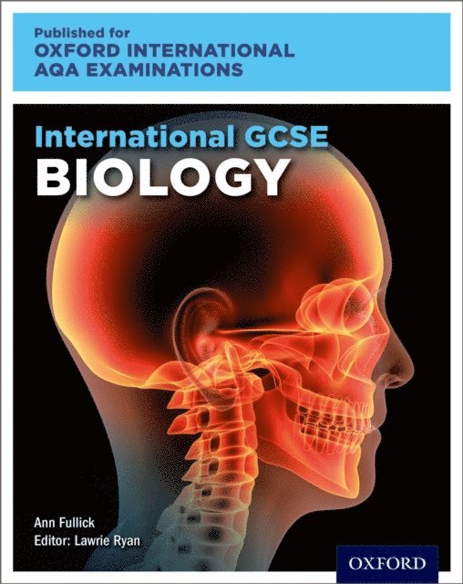 Ann Fullick, Lawrie Ryan - Oxford International AQA Examinations: International GCSE Biology, E-bok