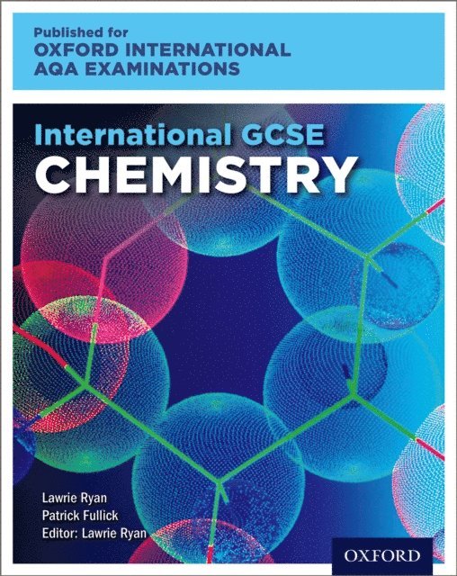 Patrick Fullick, Lawrie Ryan - Oxford International AQA Examinations: International GCSE Chemistry, E-bok