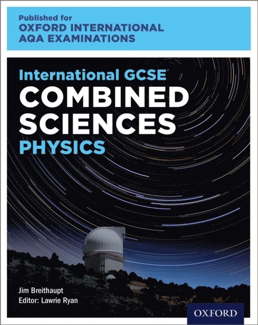 Jim Breithaupt - Oxford International AQA Examinations: International GCSE Combined Sciences Physics, E-bok