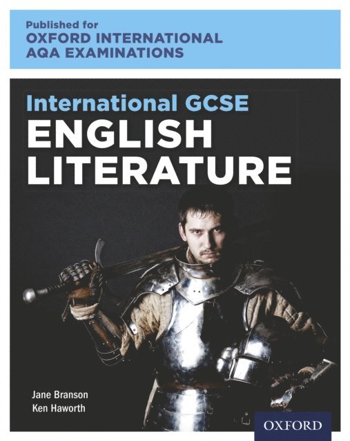 Jane Branson, Ken Haworth - Oxford International AQA Examinations: International GCSE English Literature, E-bok
