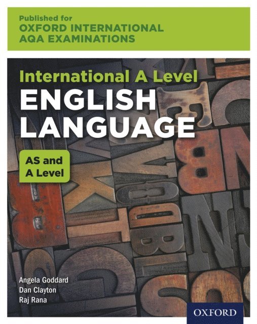 Dan Clayton, Raj Rana, Angela Goddard - Oxford International AQA Examinations: International A Level English Language, E-bok