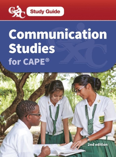 Arlene Kasmally-Dwarika, Kathryn Sheilds Brodber - CXC Study Guide: Communications Studies for CAPE(R), E-bok