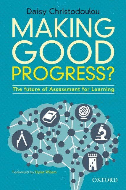 Daisy Christodoulou - Making Good Progress?, E-bok