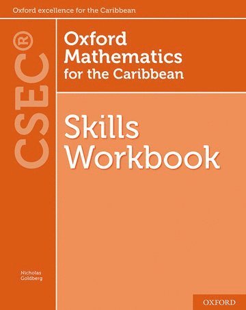Nicholas Goldberg, Neva Cameron-Edwards - Oxford Mathematics for the Caribbean - Skills Workbook for CSEC, Häftad
