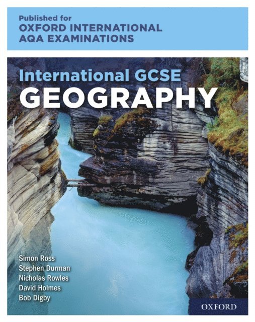 Stephen Durman, Simon Ross - Oxford International AQA Examinations: International GCSE Geography, E-bok