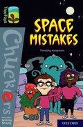 Oxford Reading Tree TreeTops Chucklers: Oxford Level 20: Space Mistakes
