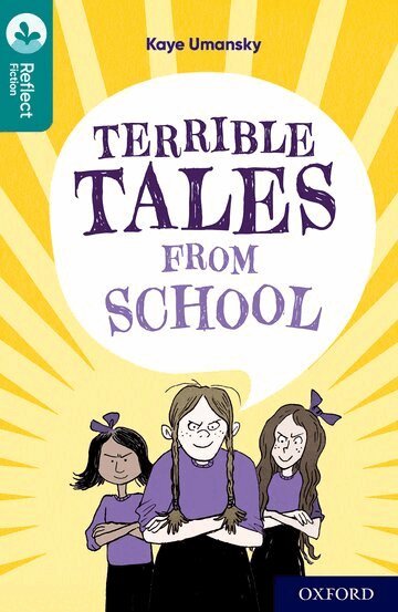 Kaye Umansky - Oxford Reading Tree TreeTops Reflect: Oxford Level 16: Terrible Tales From School, Häftad