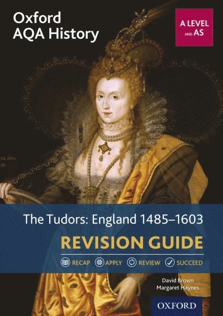 Margaret Haynes - Oxford AQA History: A Level and AS: The Tudors: England 1485-1603 Revision Guide, E-bok