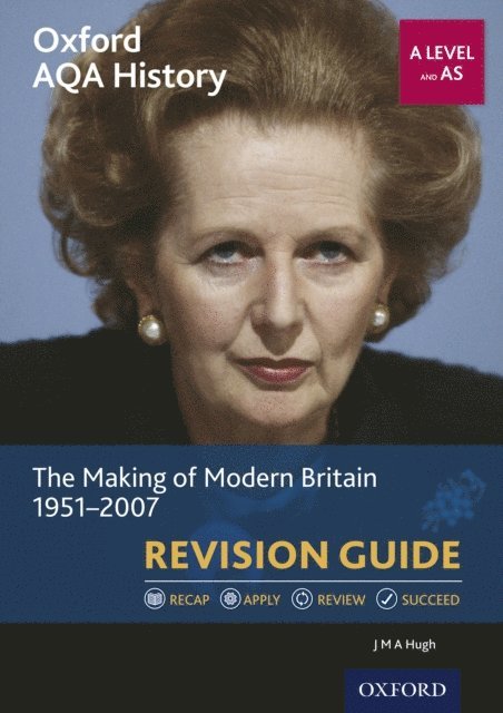 J M A Hugh - Oxford AQA History: A Level and AS: The Making of Modern Britain 1951-2007 Revision Guide, E-bok