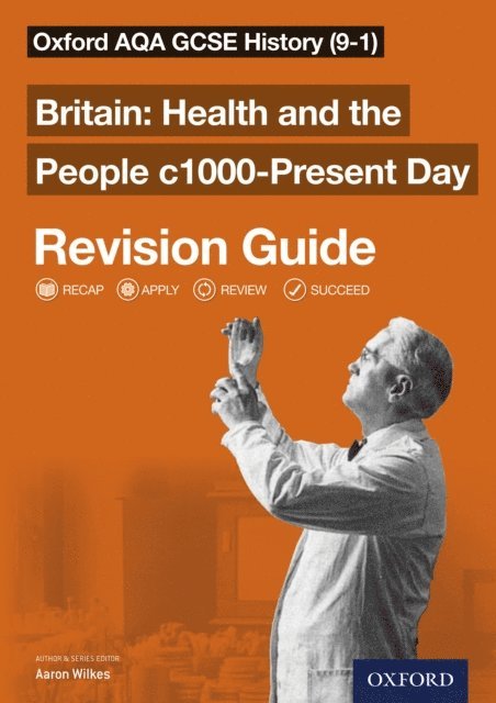 Aaron Wilkes - Oxford AQA GCSE History (9-1): Britain: Health and the People c1000-Present Day Revision Guide, E-bok