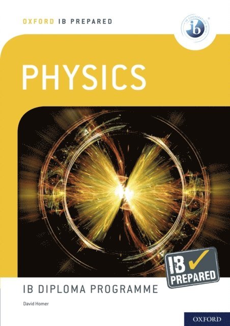 David Homer - Oxford IB Prepared: Physics: IB Diploma Programme, E-bok