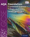 AQA GCSE Foundation: Combined Science Trilogy and Entry Level Certificate Student Book